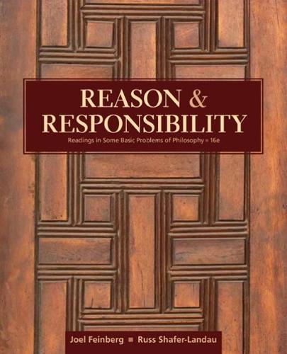 Reason and Responsibility: Readings in Some Basic Problems of Philosophy (Mindtap Course List)