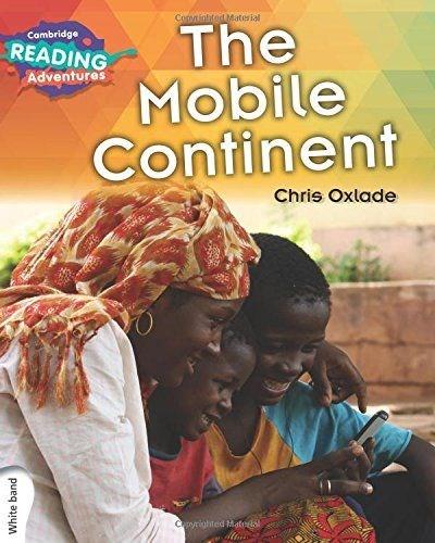 The Mobile Continent White Band (Cambridge Reading Adventures)
