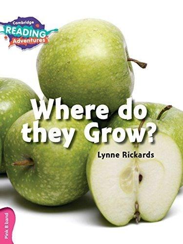 Where do they Grow? Pink B Band (Cambridge Reading Adventures)