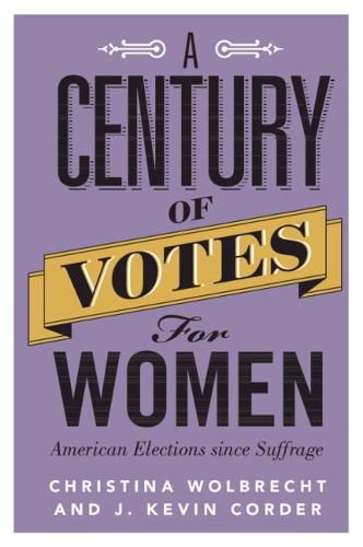 A Century of Votes for Women: American Elections Since Suffrage