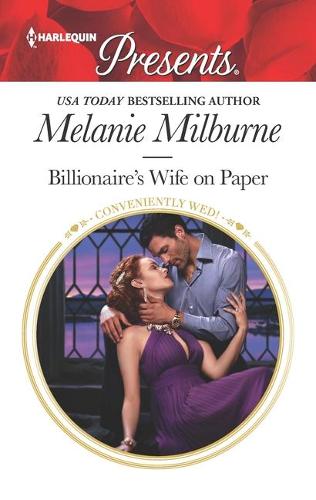 Billionaire's Wife on Paper (Harlequin Presents: Conveniently Wed!)