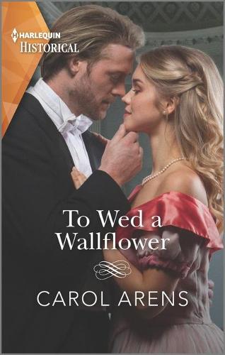 To Wed a Wallflower (Harlequin Historical)