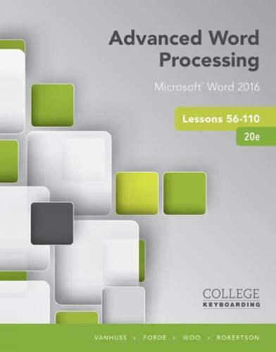Advanced Word Processing Lessons 56-110: Microsoft� Word 2016, Spiral bound Version