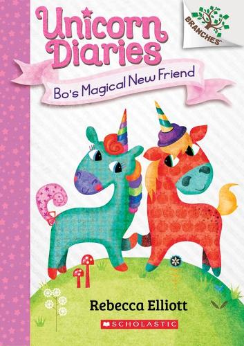 Bo's Magical New Friend (Unicorn Diaries: Scholastic Branches, 1)