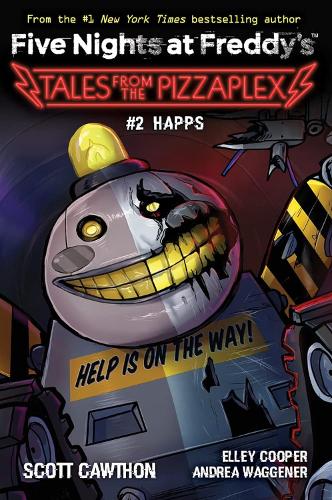 Happs (Five Nights at Freddy's: Tales from the Pizzaplex #2): An Afk Book