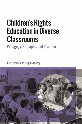 Children's Rights Education in Diverse Classrooms: Pedagogy, Principles and Practice