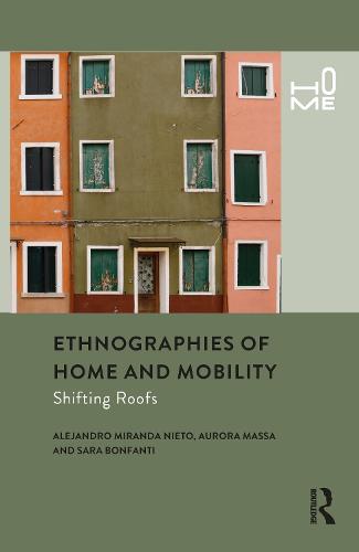 Ethnographies of Home and Mobility: Shifting Roofs