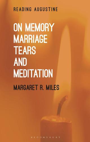 On Memory, Marriage, Tears, and Meditation (Reading Augustine)