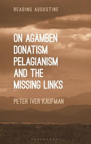 On Agamben, Donatism, Pelagianism, and the Missing Links (Reading Augustine)