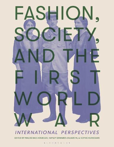 Fashion, Society, and the First World War: International Perspectives