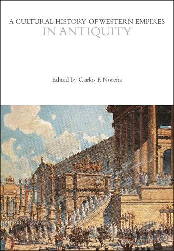 A Cultural History of Western Empires in Antiquity (The Cultural Histories Series)