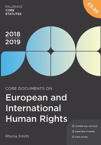 Core Documents on European and International Human Rights 2018-19 (Macmillan Core Statutes)