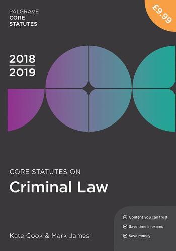Core Statutes on Criminal Law 2018-19 (Macmillan Core Statutes)