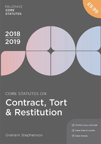 Core Statutes on Contract, Tort & Restitution 2018-19 (Macmillan Core Statutes)