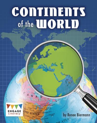 Continents of the World (Engage Literacy Lime)
