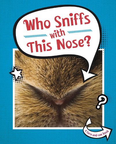 Who Sniffs With This Nose? (Whose Is This?)