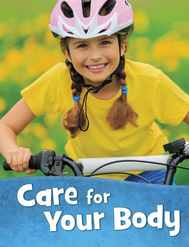 Care for Your Body (Health and My Body)