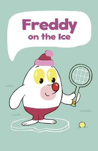 Freddy on the Ice (Wordless Graphic Novels)
