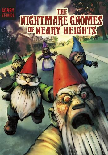 The Nightmare Gnomes of Neary Heights (Scary Stories)