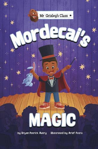 Mordecai's Magic (Mr Grizley's Class)