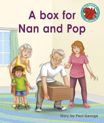 A box for Nan and Pop (Red Squirrel Phonics Level 3 Set 2)