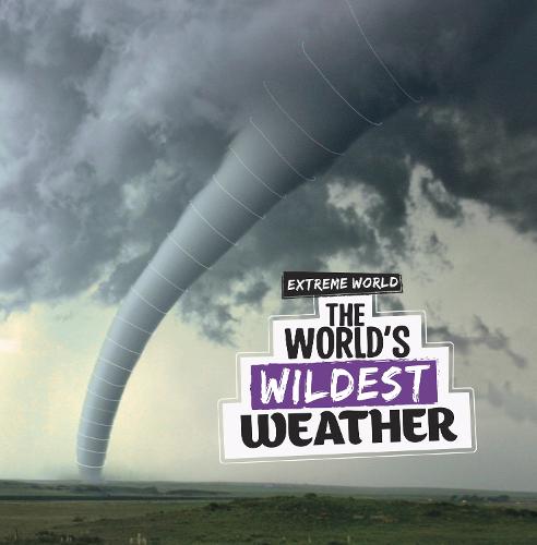 The World's Wildest Weather (Extreme World)