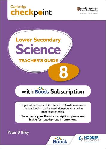 Cambridge Checkpoint Lower Secondary Science Teacher's Guide 8 with Boost Subscription Booklet: Third Edition