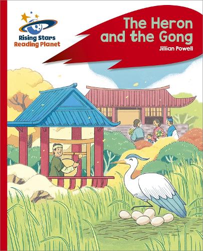 Reading Planet - The Heron and the Gong - Red C: Rocket Phonics (Rising Stars Reading Planet)