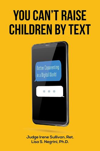 You Can't Raise Children By Text: Better Coparenting in a Digital World