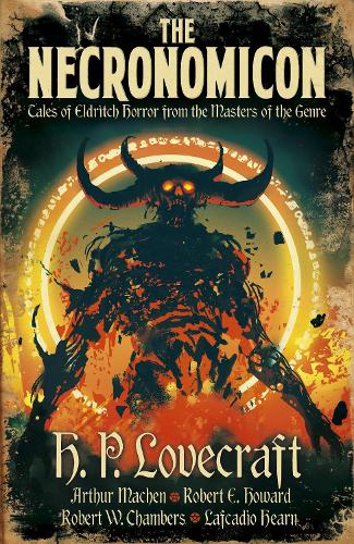 The Necronomicon: Tales of Eldritch Horror from the Masters of the Genre (Arcturus Retro Classics, 8)