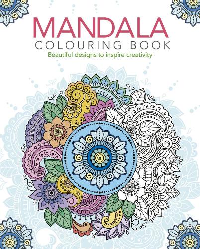 The Mandala Colouring Book: Beautiful Designs to Inspire Creativity