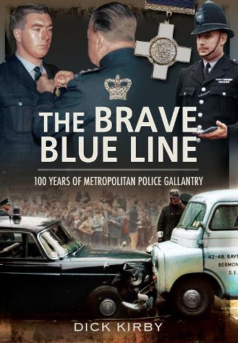 The Brave Blue Line: 100 Years of Metropolitan Police Gallantry