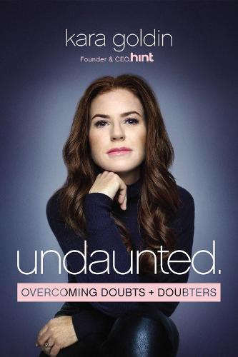 Undaunted: Moving Forward Despite Doubts and Doubters: Overcoming Doubts and Doubters