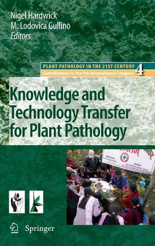 Knowledge and Technology Transfer for Plant Pathology (Plant Pathology in the 21st Century)