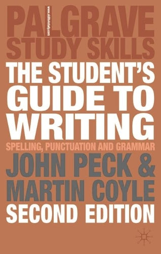 The Student's Guide to Writing: Spelling, Punctuation and Grammar (Palgrave Study Guides)