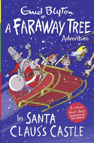 In Santa Claus's Castle: A Faraway Tree Adventure (Blyton Colour Reads)