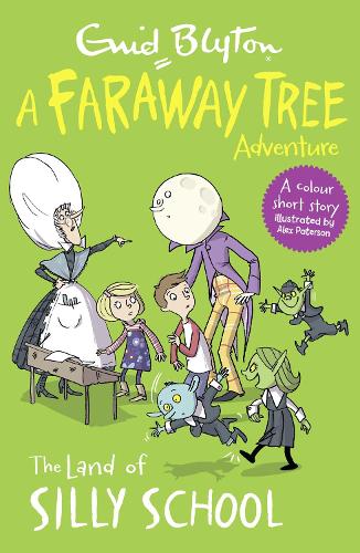 The Land of Silly School: A Faraway Tree Adventure (Blyton Young Readers)