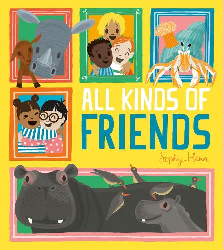 All Kinds of Friends: Encourage young children to recognise kindness and empathy in their own relationships, while discovering the diverse and extraordinary world of animal friendships!
