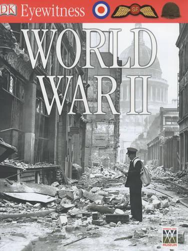 Eyewitness Guides: World War II (DK Eyewitness)