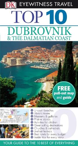 DK Eyewitness Top 10 Travel Guide: Dubrovnik & the Dalmatian Coast: Eyewitness Travel Guide 2010