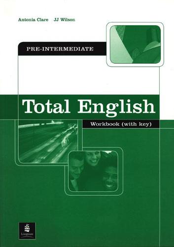 Total English: Pre-Intermediate Workbook with Key: Pre-intermediate Workbook with Key