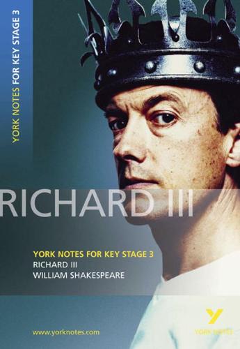 "Richard III": York Notes for KS3 Shakespeare (York Notes Key Stage 3)