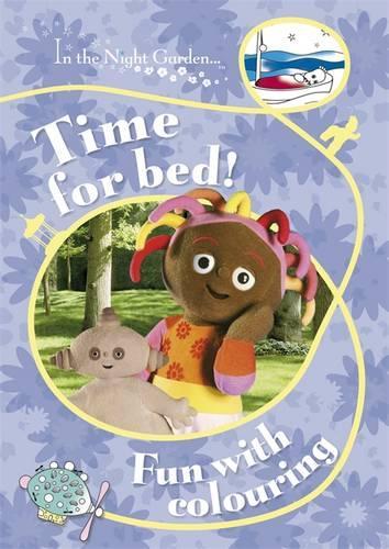 In The Night Garden: Time for Bed! Fun with Colouring