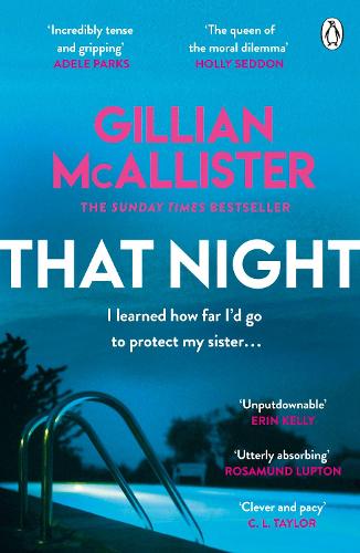 That Night: The must-read psychological thriller of summer 2021 from the Sunday Times bestseller
