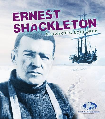Ernest Shackleton: Antarctic Explorer (Young Explorer)