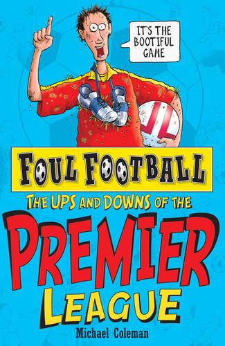 The Ups and Downs of the Premier League (Foul Football)