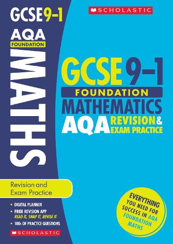 GCSE Foundation Maths AQA Revision Guide and Practice Book. Perfect for Home Learning and includes a free revision app (Scholastic GCSE Grades 9-1 Revision and Practice)