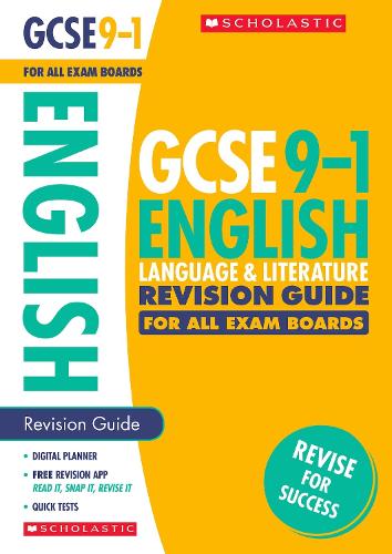 GCSE English Language and Literature Revision Guide for All Boards. Perfect for Home Learning and includes a free revision app (Scholastic GCSE Grades 9-1 Revision and Practice)