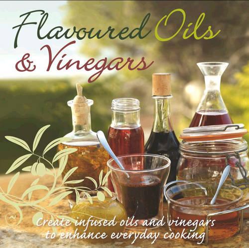 Flavoured Oils and Vinegars (Gourmet Collection)