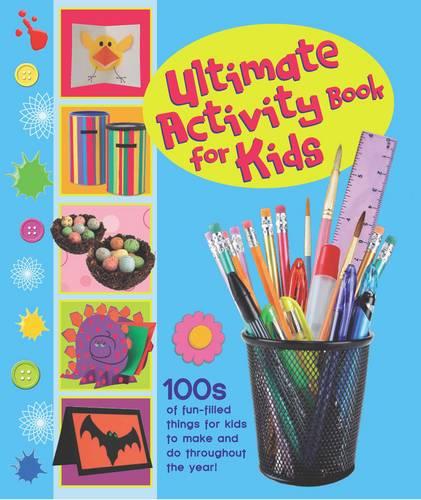 The Ultimate Craft Book for Kids (365 Things to Do)